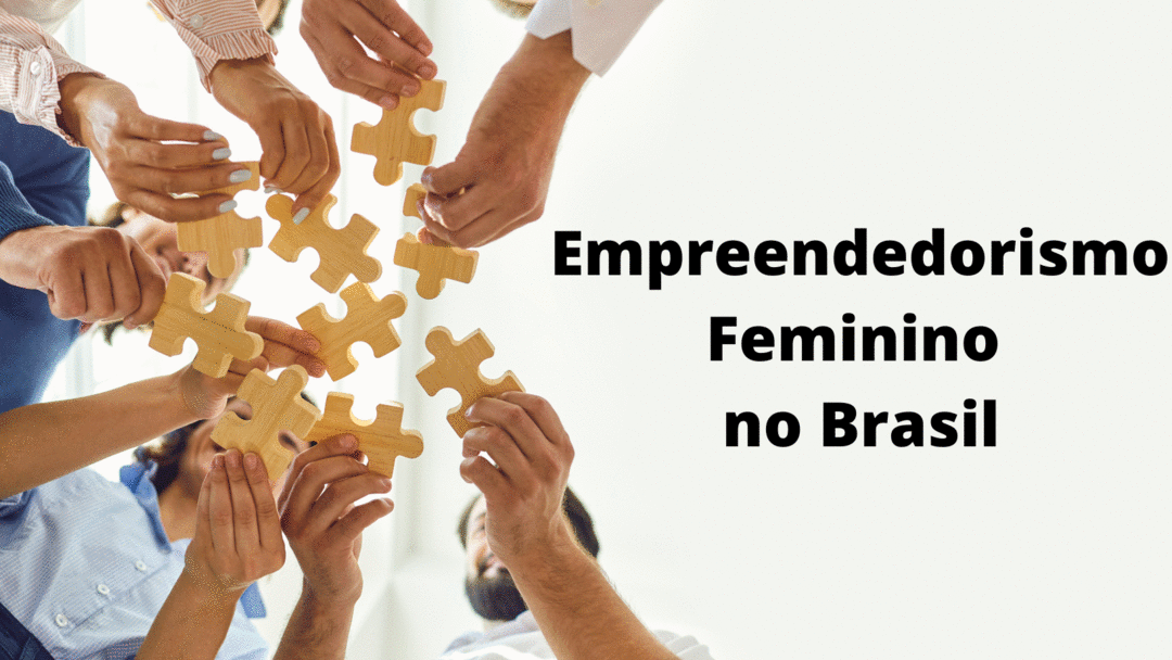 Empreendedorismo Feminino cresce no Brasil