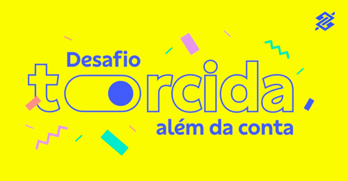 Banco do Brasil estreia “Torcida além da conta”